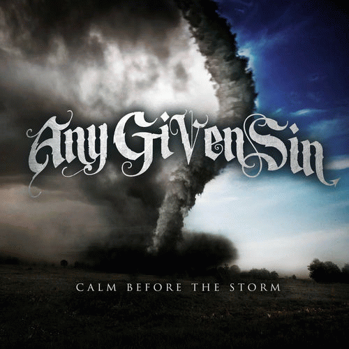 Any Given Sin : Calm Before the Storm